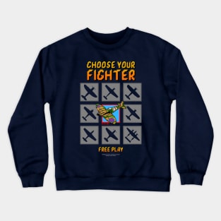 Choose Your Fighter Crewneck Sweatshirt